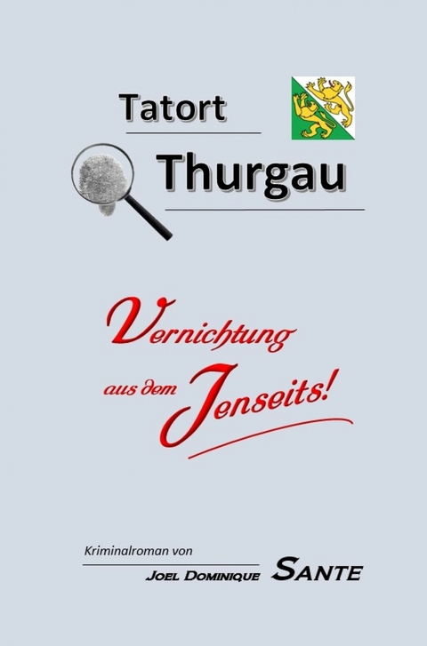 Tatort Thurgau - Joel Dominique Sante