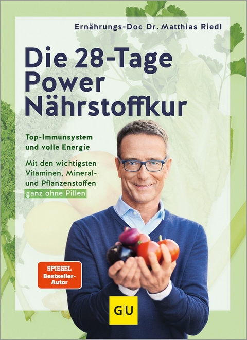 Die 28-Tage-Power-Nährstoffkur - Dr. med. Matthias Riedl