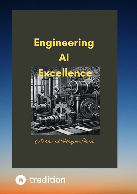 Engineering AI Excellence - Azhar Ul Haque Sario