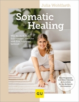 Somatic Healing - Julia Wohlfarth