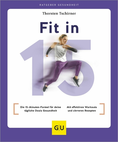 Fit in 15 - Thorsten Tschirner