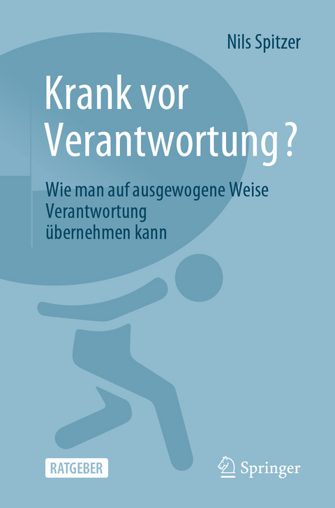 Krank vor Verantwortung? -  Nils Spitzer