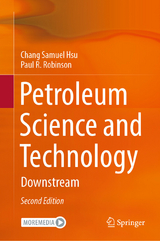 Petroleum Science and Technology -  Chang Samuel Hsu,  Paul R. Robinson