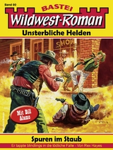 Wildwest-Roman – Unsterbliche Helden 60 - Rex Hayes