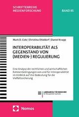 Interoperabilität als Gegenstand von (Medien-) Regulierung -  Mark D. Cole,  Christina Etteldorf,  Daniel Knapp