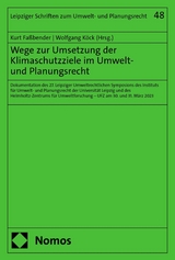 Wege zur Umsetzung der Klimaschutzziele im Umwelt- und Planungsrecht - 