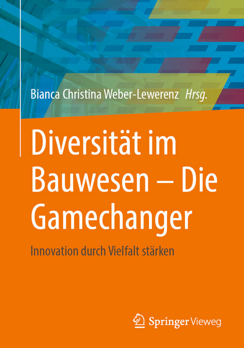 Diversität im Bauwesen - Die Gamechanger - 