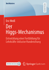 Der Higgs-Mechanismus -  Eric Weiß