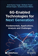 6G-Enabled Technologies for Next Generation -  Shivani Gupta,  Anand Kumar Mishra,  Shrikant Tiwari,  Amit Kumar Tyagi