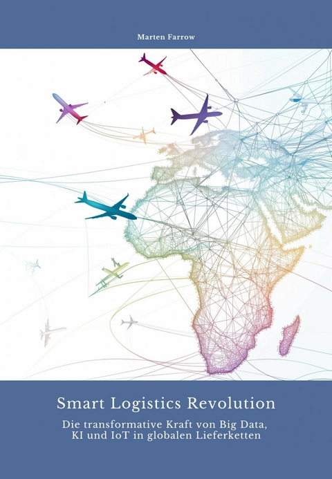 Smart Logistics Revolution -  Marten Ferrow