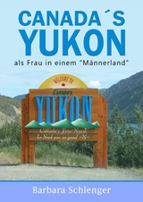 Canada´s Yukon - Barbara Schlenger