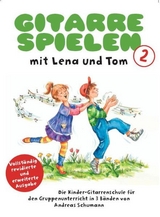 Gitarre Spielen mit Lena & Tom - Band 2 - Andreas Schumann