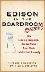 Edison in the Boardroom Revisited - Harrison, Suzanne S.; Sullivan, Patrick H.