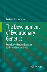 The Development of Evolutionary Genetics - Prakash Gorroochurn