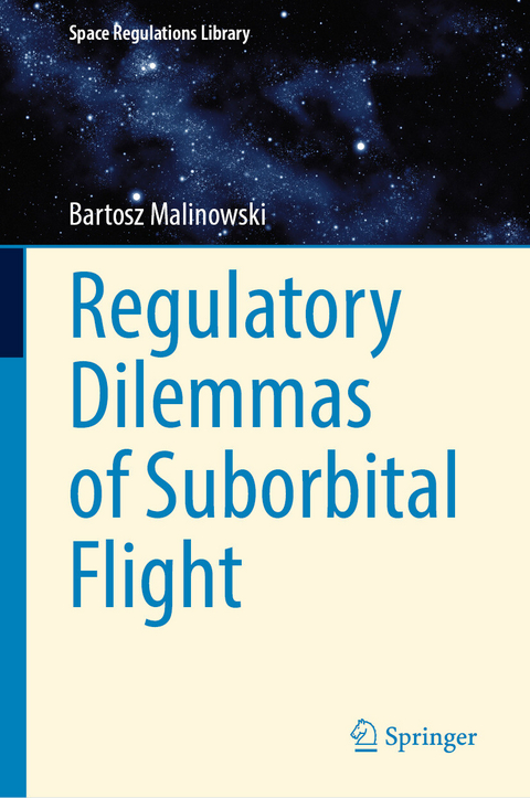 Regulatory Dilemmas of Suborbital Flight - Bartosz Malinowski