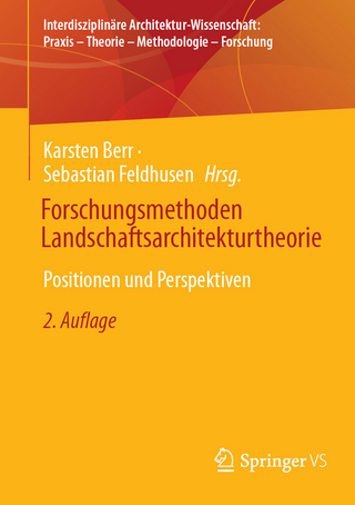 Forschungsmethoden Landschaftsarchitekturtheorie - Karsten Berr; Sebastian Feldhusen