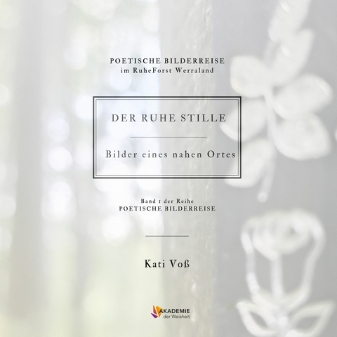 DER RUHE STILLE -  Kati Voß