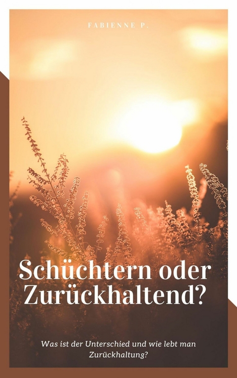 Schüchtern oder zurückhaltend ? - Fabienne P.