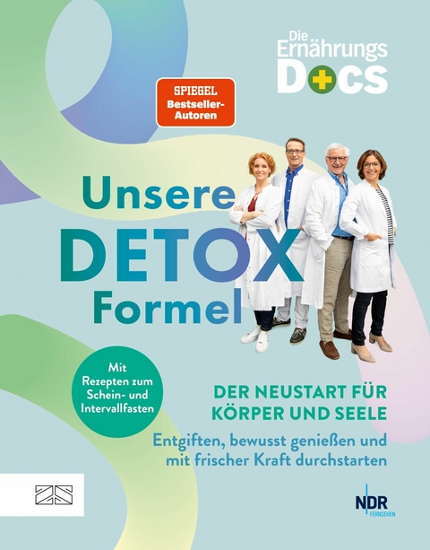 Die Ernährungs-Docs – Unsere Detox-Formel - Matthias Riedl, Silja Schäfer, Viola Andresen, Jörn Klasen