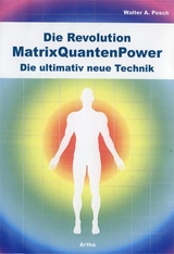 Die Revolution - MatrixQuantenPower - Walter Posch