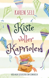 Kiste voller Kapriolen - Karen Sell