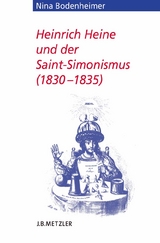 Heinrich Heine und der Saint-Simonismus 1830 – 1835 - Nina Bodenheimer