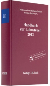 Handbuch zur Lohnsteuer 2012 - Deutsches wissenschaftliches Institut der Steuerberater e.V., Deutsches