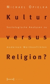 Kultur versus Religion? -  Michael Opielka