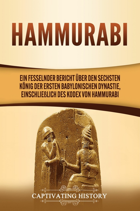 Hammurabi -  Captivating History