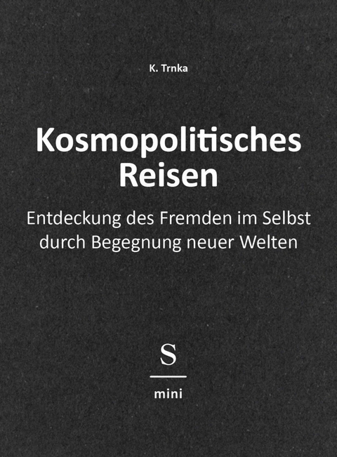 Kosmopolitisches Reisen -  K. Trnka