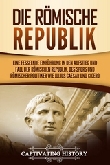 Die Römische Republik -  Captivating History