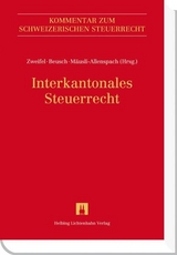 Interkantonales Steuerrecht - Philipp Betschart, Michael Beusch, Urban Broger, Hugo Casanova, Daniel de Vries Reilingh, Michael Felber, Eliane Fischer, Philip Funk, Silvia Hunziker, Leana Isler, Nicole Elischa Krenger, Frank Lobsiger, René Matteotti, Peter Mäusli-Allenspach, Nadine Mayhall, Mathias Oertli, Jakob Rütsche, Roman J. Sieber, Claudia Suter, Hannes Teuscher, Rainer Zigerlig, Martin Zweifel