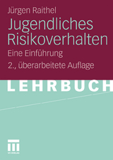 Jugendliches Risikoverhalten - Raithel, Jürgen