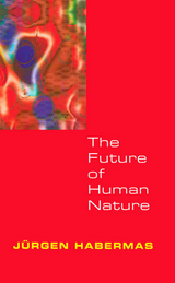 The Future of Human Nature - Jürgen Habermas