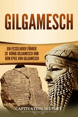 Gilgamesch -  Captivating History