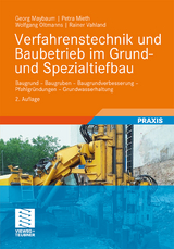 Verfahrenstechnik und Baubetrieb im Grund- und Spezialtiefbau - Maybaum, Georg; Mieth, Petra; Oltmanns, Wolfgang; Vahland, Rainer