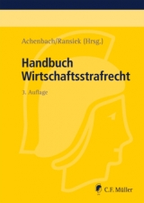 Handbuch Wirtschaftsstrafrecht - Beckemper, Katharina; Bente, Ulrich; Bernsmann, Klaus; Bülte, Jens; Dannecker, Gerhard; Ebert-Weidenfeller, Andreas; Erdmann, Joachim; Heghmanns, Michael; Hellmann, Uwe; Janssen, Gerhard; Joecks, Wolfgang; Kaul, Günther; Kuhlen, Lothar; Löwe-Krahl, Oliver; Mosbacher, Andreas; Nentwig, Malte; Nordemann, Axel; Retemeyer, Alexander; Röhrig, Lars; Rönnau, Thomas; Rotsch, Thomas; Schröder, Christian; Schwab, Florian; Salvenmoser, Steffen; Seier, Jürgen; Wattenberg, Andreas; Wegner, Carsten; Zieschang, Frank; Achenbach, Hans; Ransiek, Andreas