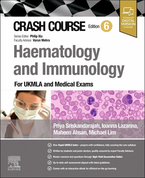 Crash Course Haematology and Immunology - E-BOOK -  Priya Sriskandarajah,  Ioanna Lazana,  Maheen Ahsan,  Michael Lim