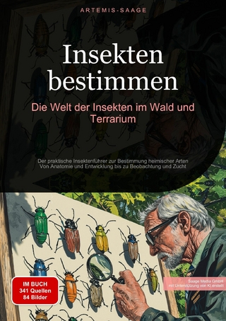 Insekten bestimmen: Die Welt der Insekten im Wald und Terrarium - Artemis Saage - Deutschland; Saage Media GmbH - Deutschland