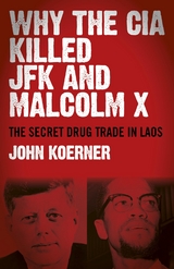 Why The CIA Killed JFK and Malcolm X -  John Koerner