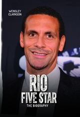 Rio Ferdinand - Five Star - The Biography - Wensley Clarkson