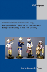 Europa und die Türkei im 18. Jahrhundert / Europe and Turkey in the 18th Century - 