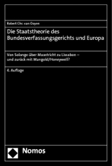 Die Staatstheorie des Bundesverfassungsgerichts und Europa - Ooyen, Robert Chr. van