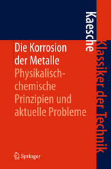 Die Korrosion der Metalle - Kaesche, Helmut