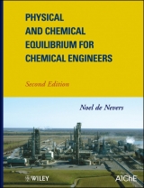 Physical and Chemical Equilibrium for Chemical Engineers - de Nevers, Noel