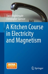 A Kitchen Course in Electricity and Magnetism - David Nightingale, Christopher Spencer