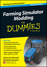 Farming Simulator Modding For Dummies, Portable Edition - Jason van Gumster, Christian Ammann