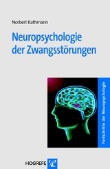 Neuropsychologie der Zwangsstörungen - Norbert Kathmann