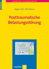 Posttraumatische Belastungsstörung - Regina Steil, Rita Rosner