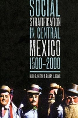 Social Stratification in Central Mexico, 1500-2000 - Nutini, Hugo G.; Isaac, Barry L.